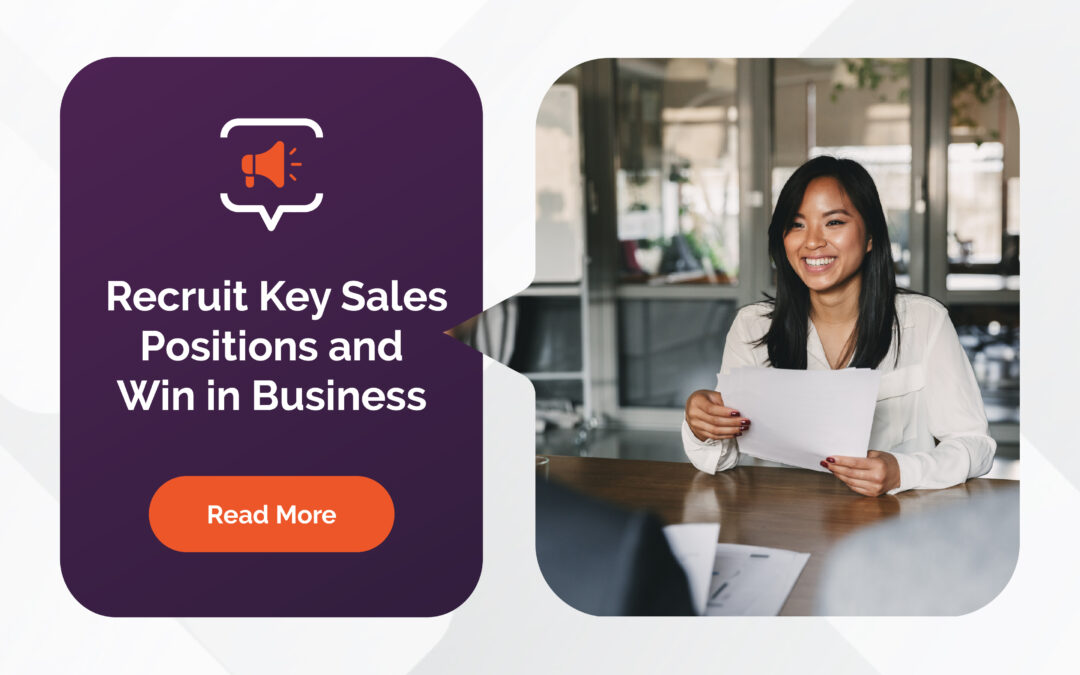 How to Recruit Key Sales Positions and Win in Business