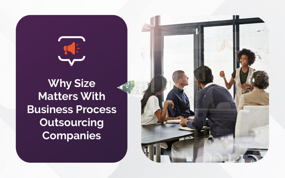 Why Size Matters with Business Process Outsourcing Companies